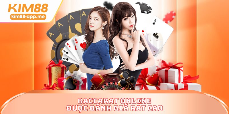 Baccarat online được đánh giá rất cao