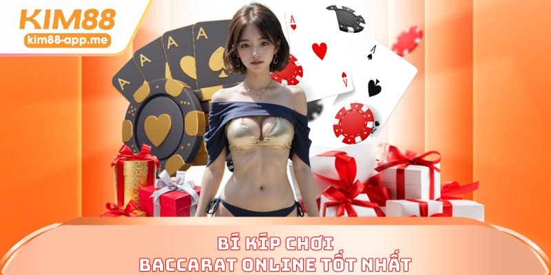 Bí kíp chơi baccarat online tốt nhất