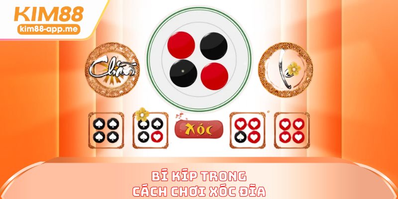 Bí kíp trong cách chơi xóc đĩa