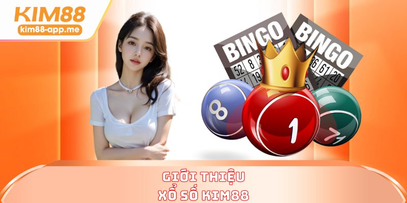 Giới thiệu xổ số KIM88
