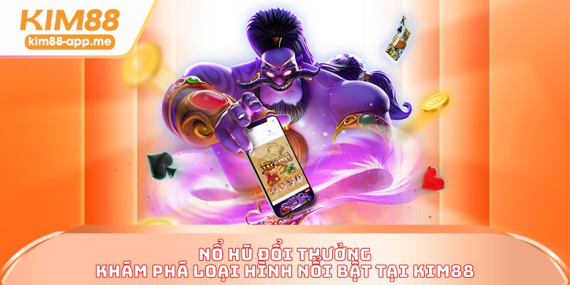 Nổ Hũ Đổi Thưởng