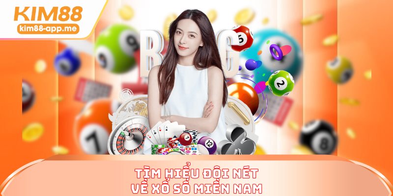 Xổ số miền Nam truyền thống với phong cách mới Xổ số miền Nam truyền thống với phong cách mới